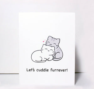 lets cuddle furrever greeting card